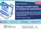 Videoconferencia: “Tips para vender online en tiempos de aislamiento”