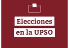 Elecciones 2025 en la UPSO