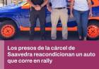 Presos de Saavedra repararon un auto que correrá en el Rally de Coronel Pringles