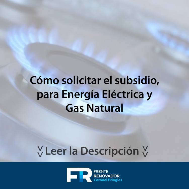 Cómo solicitar el subsidio para energía eléctrica y gas natural